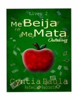 02 - Me beija ou me mata outra vez - Cyntia Paula.pdf